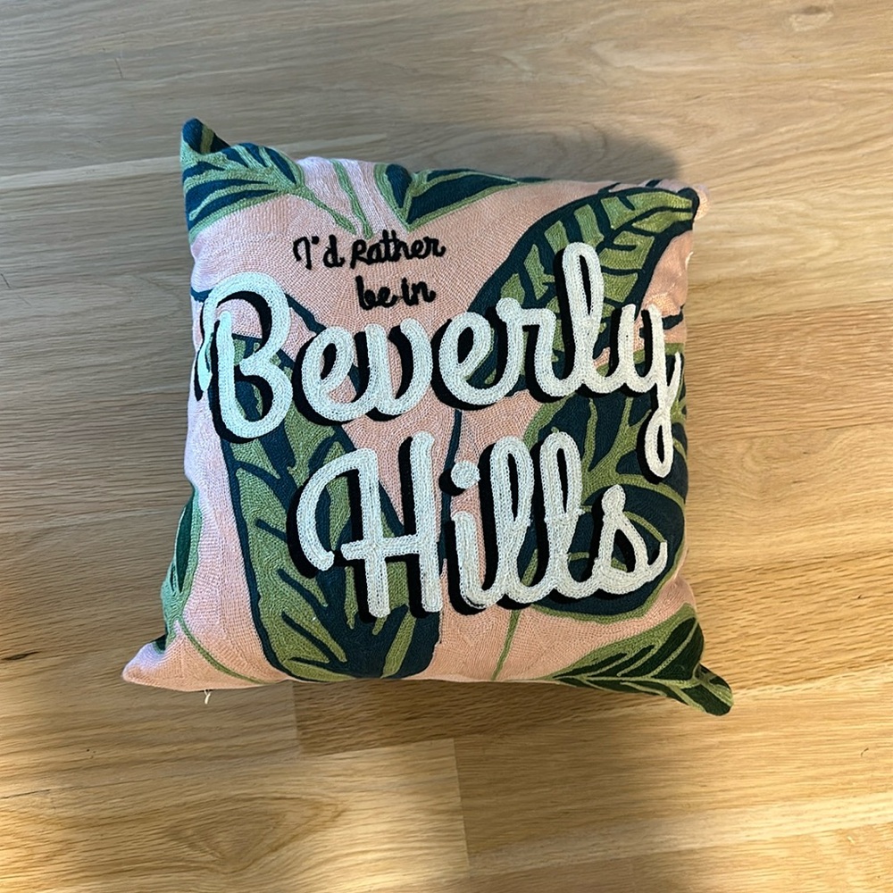 I’d rather be in Beverly Hills pillow